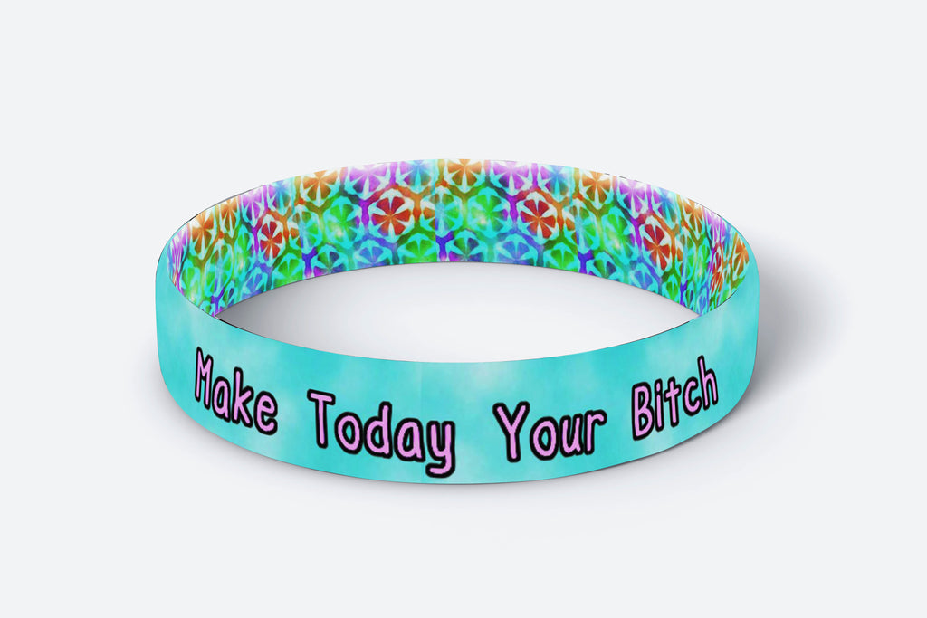 Daily Reminder Motivational Wristbands - Make Today Your Bitch